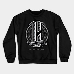 COURAGE Crewneck Sweatshirt